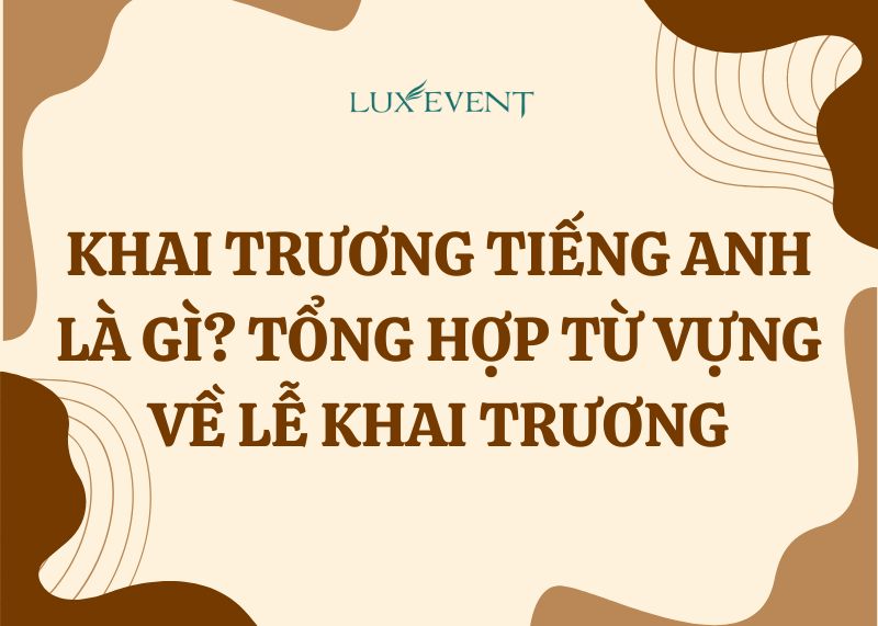 Khai trương tiếng anh là gì?