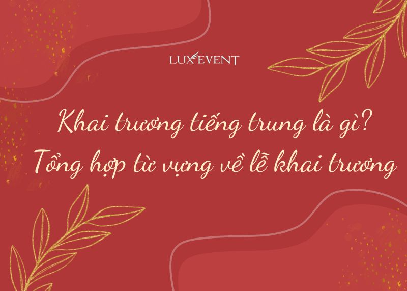 Khai trương tiếng trung là gì?