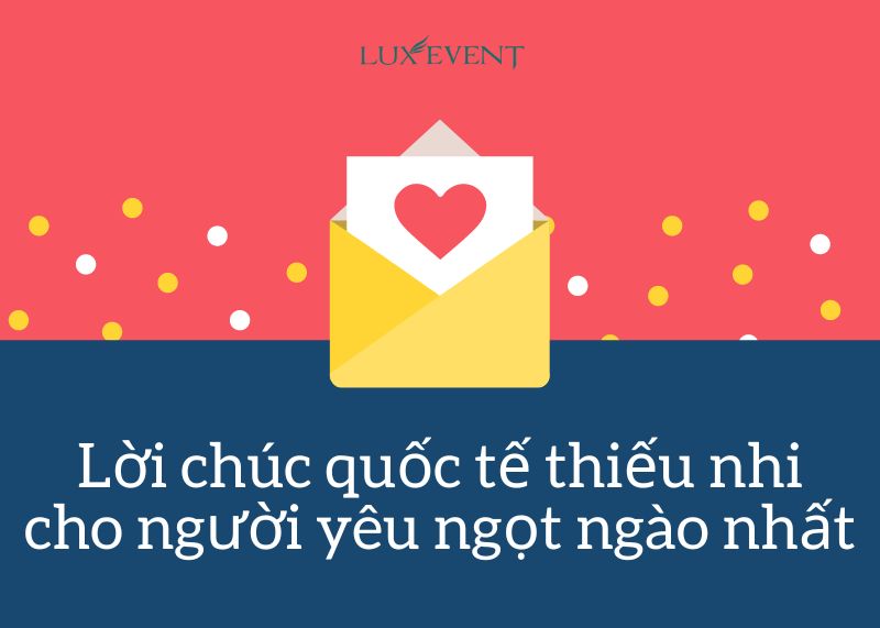 lời chúc quốc tế thiếu nhi cho người yêu