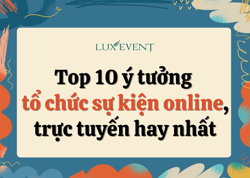 ý tưởng tổ chức sự kiện online