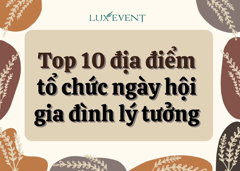 Địa điểm tổ chức ngày hội gia đình