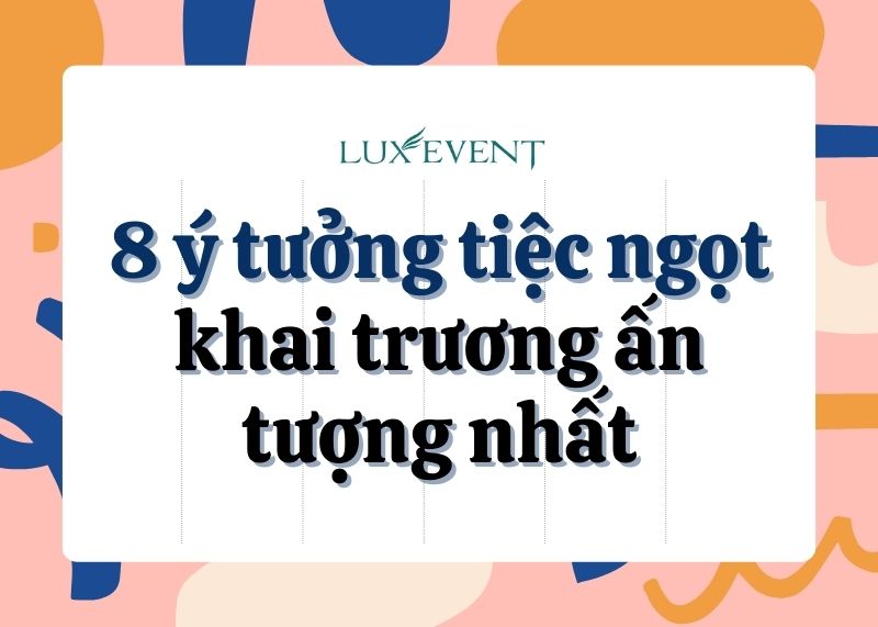 Tiệc ngọt khai trương