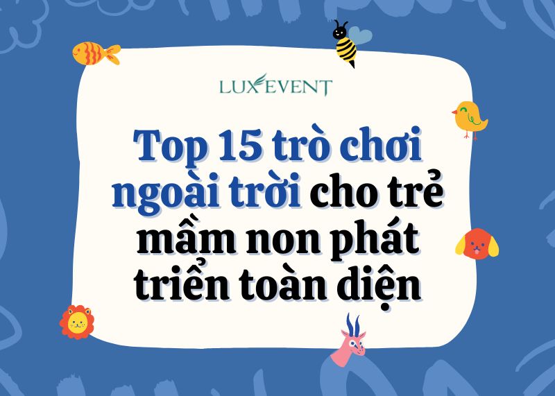 Trò chơi ngoài trời cho trẻ mầm non: