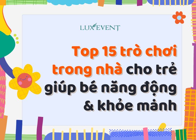 Trò chơi trong nhà cho trẻ