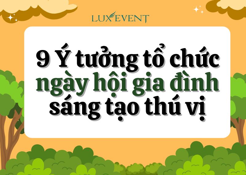 Ý tưởng tổ chức ngày hội gia đình